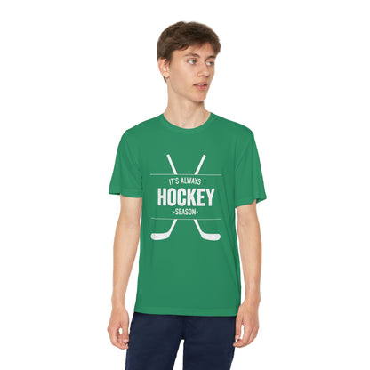 It's Always Hockey Season Performance Tee (Youth)