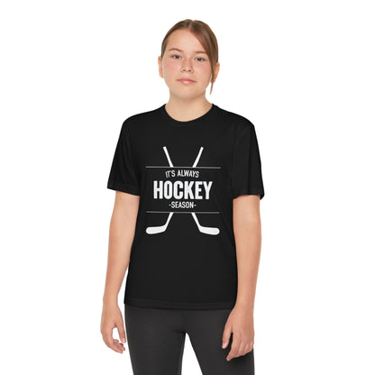 It's Always Hockey Season Performance Tee (Youth)