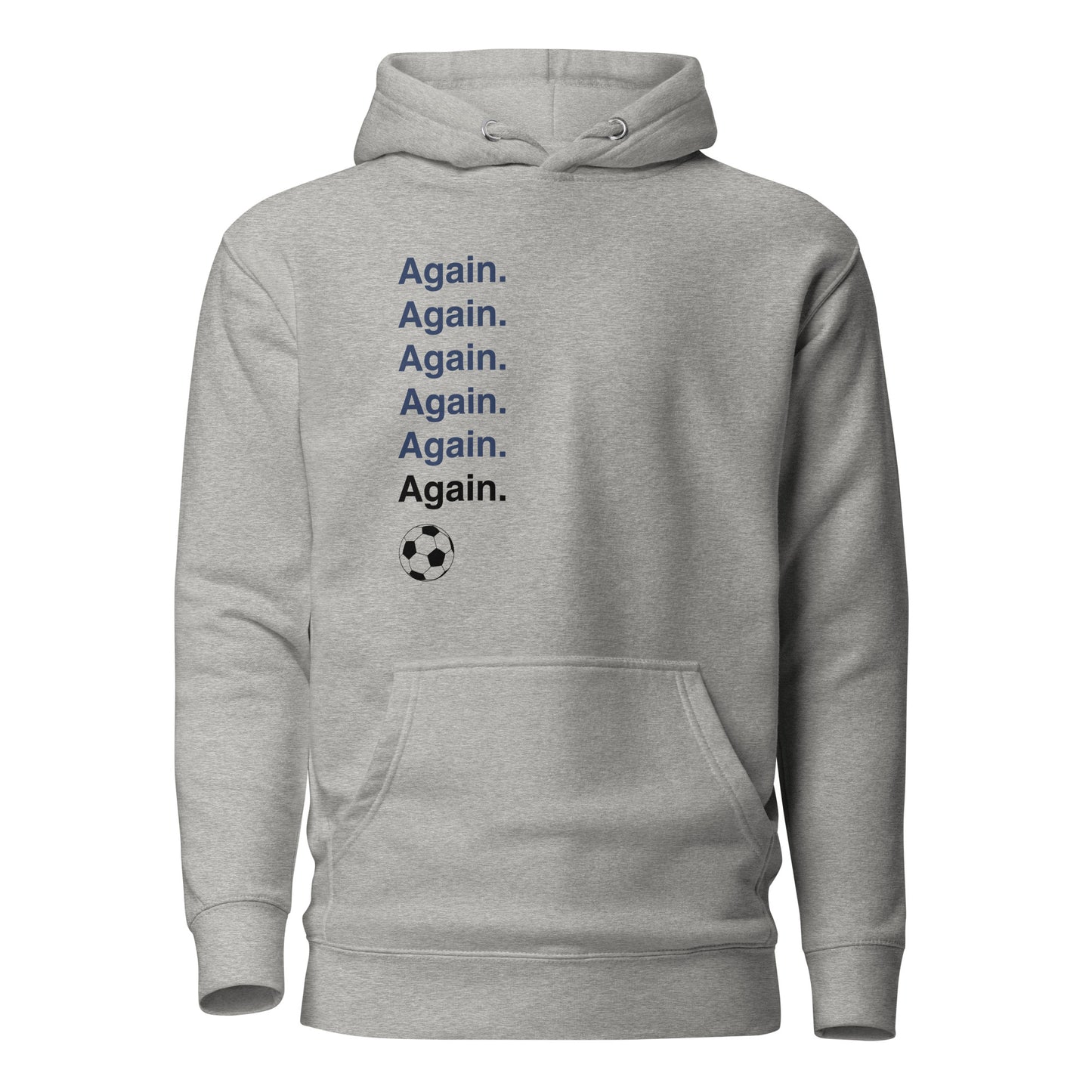 Again Soccer Hoodie