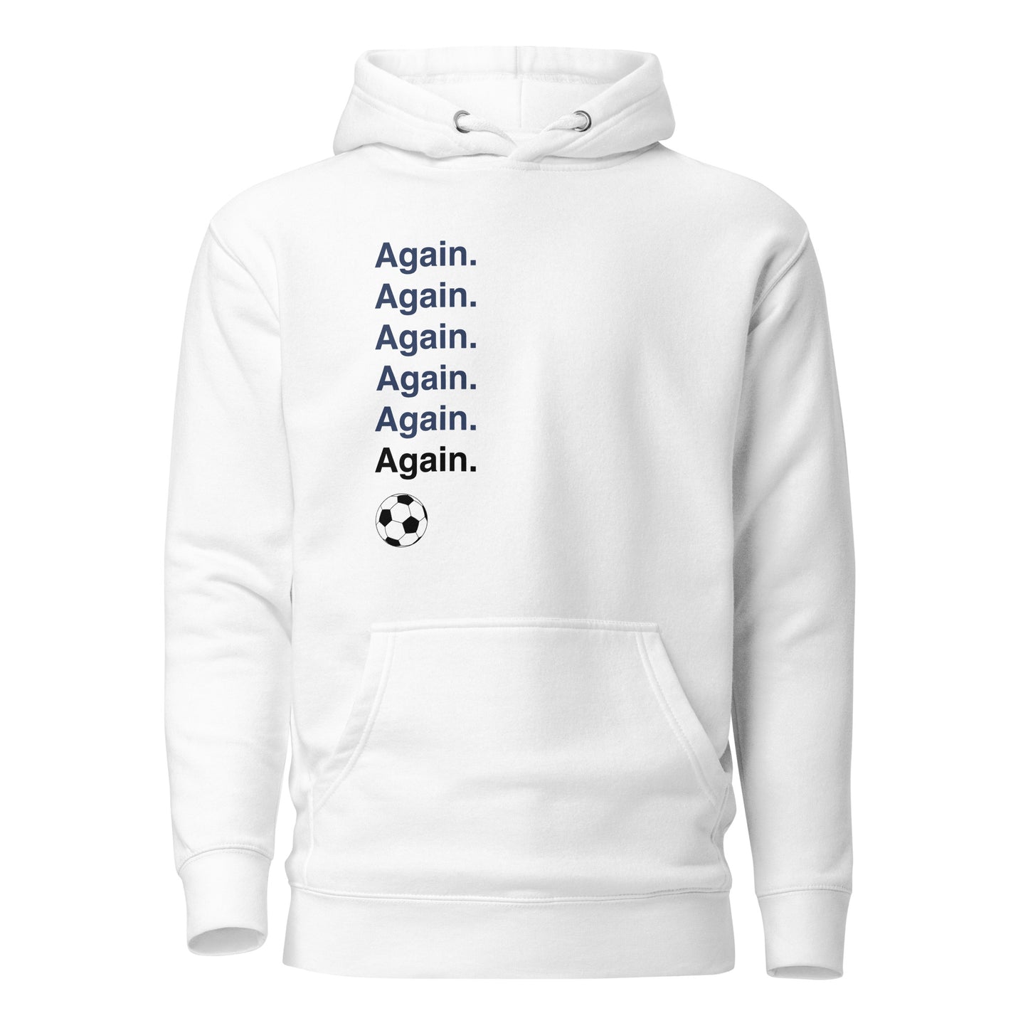 Again Soccer Hoodie