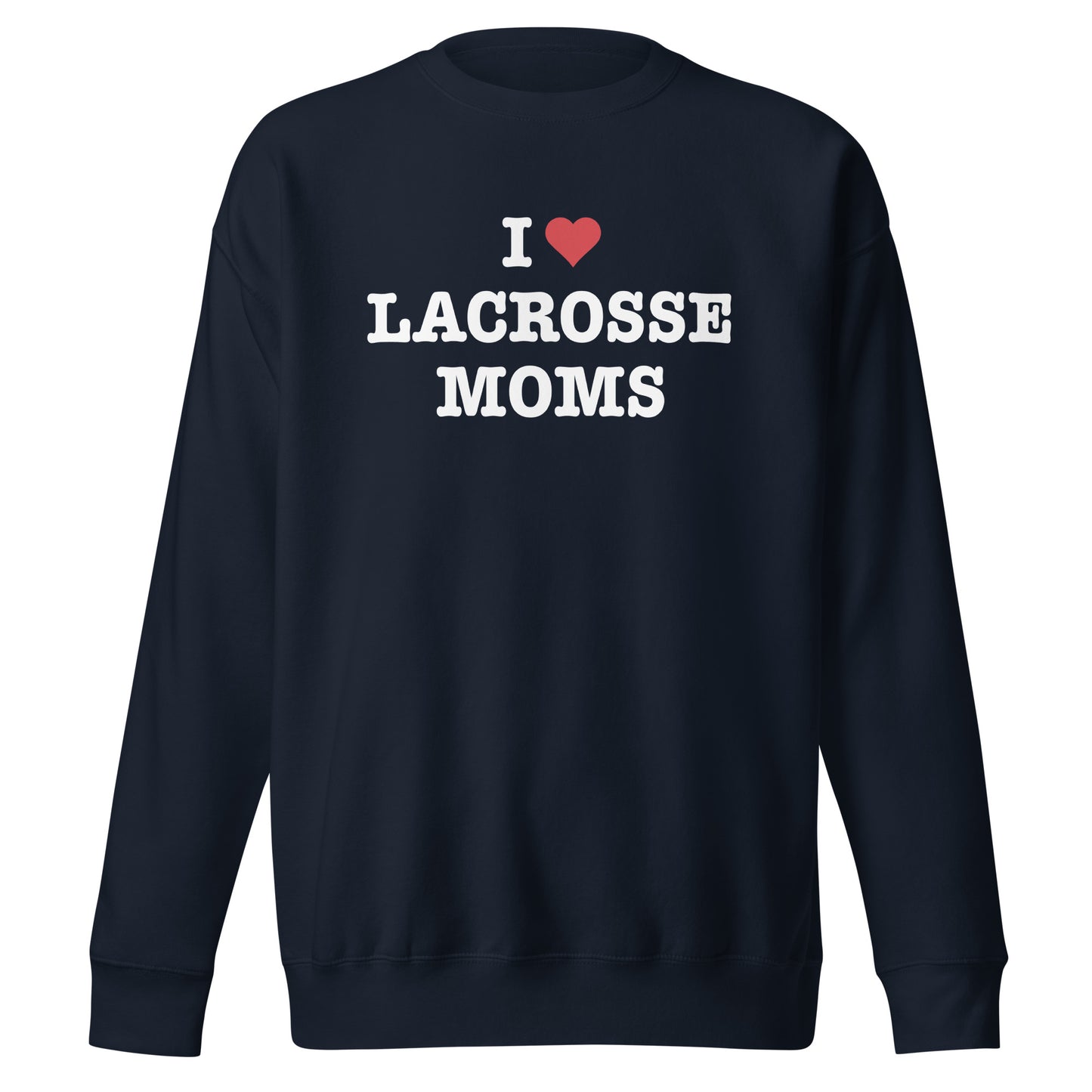 I Heart Lacrosse Moms Sweatshirt