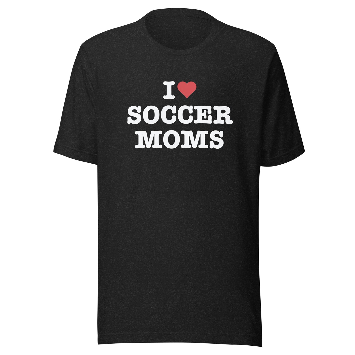 I Love Soccer Moms Tee